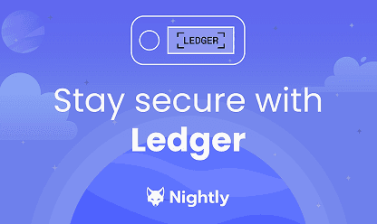 Getting Started on NEAR? Start Smart with Nightly and Ledger