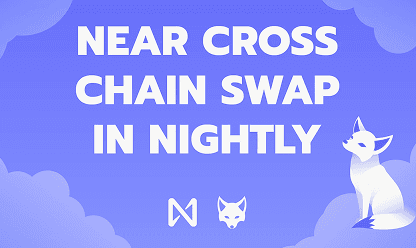 Cross-Chain Swapping Just Got Real: NEAR Intents Are Live in Nightly Wallet